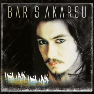 Barış Akarsu - Islak Islak- Plak