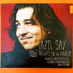 Fazıl Say - 1001 nights in the Harem