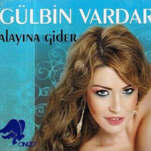 Gülbin Vardar - Alayına Gider