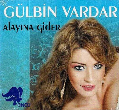 Gülbin Vardar - Alayına Gider