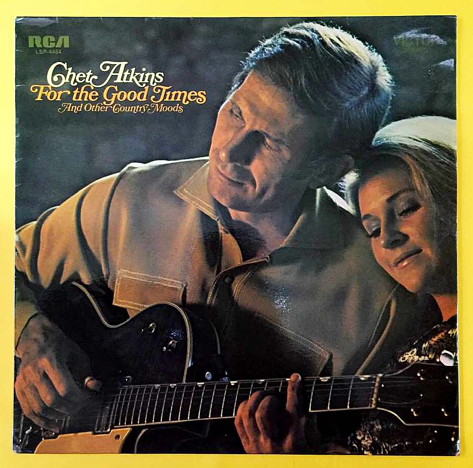 Chet Atkins - For The Good Times And Other Country Moods