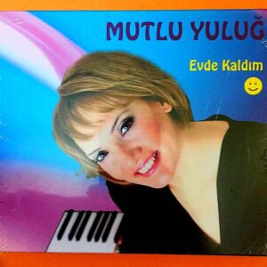 Mutlu Yuluğ - Evde Kaldım