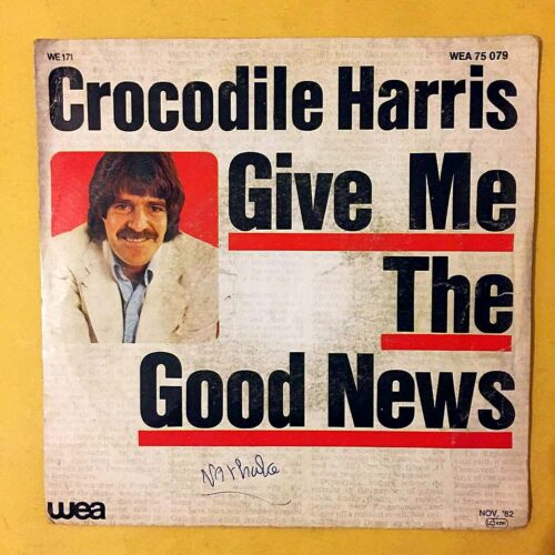 Crocodile Harris ‎– Give Me The Good News