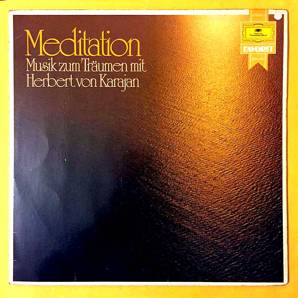 Herbert von Karajan – Meditation