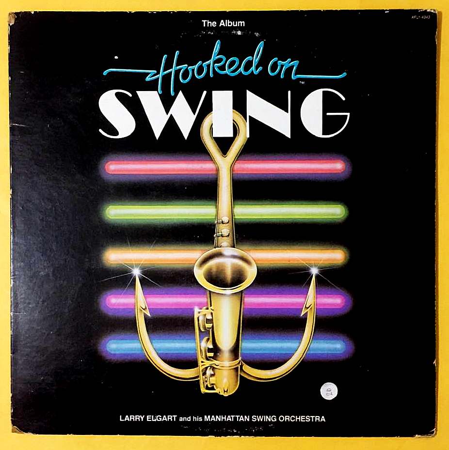 Larry Elgart And His Manhattan Swing Orchestra - Hooked On Swing