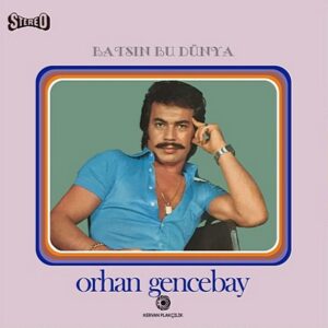 Orhan Gencebay - Batsın Bu Dünya