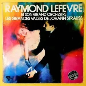 Raymond Lefevre Et Son Grand Orchestre – Les Grandes Valses De Johann Strauss