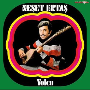 Neşet Ertaş - Yolcu