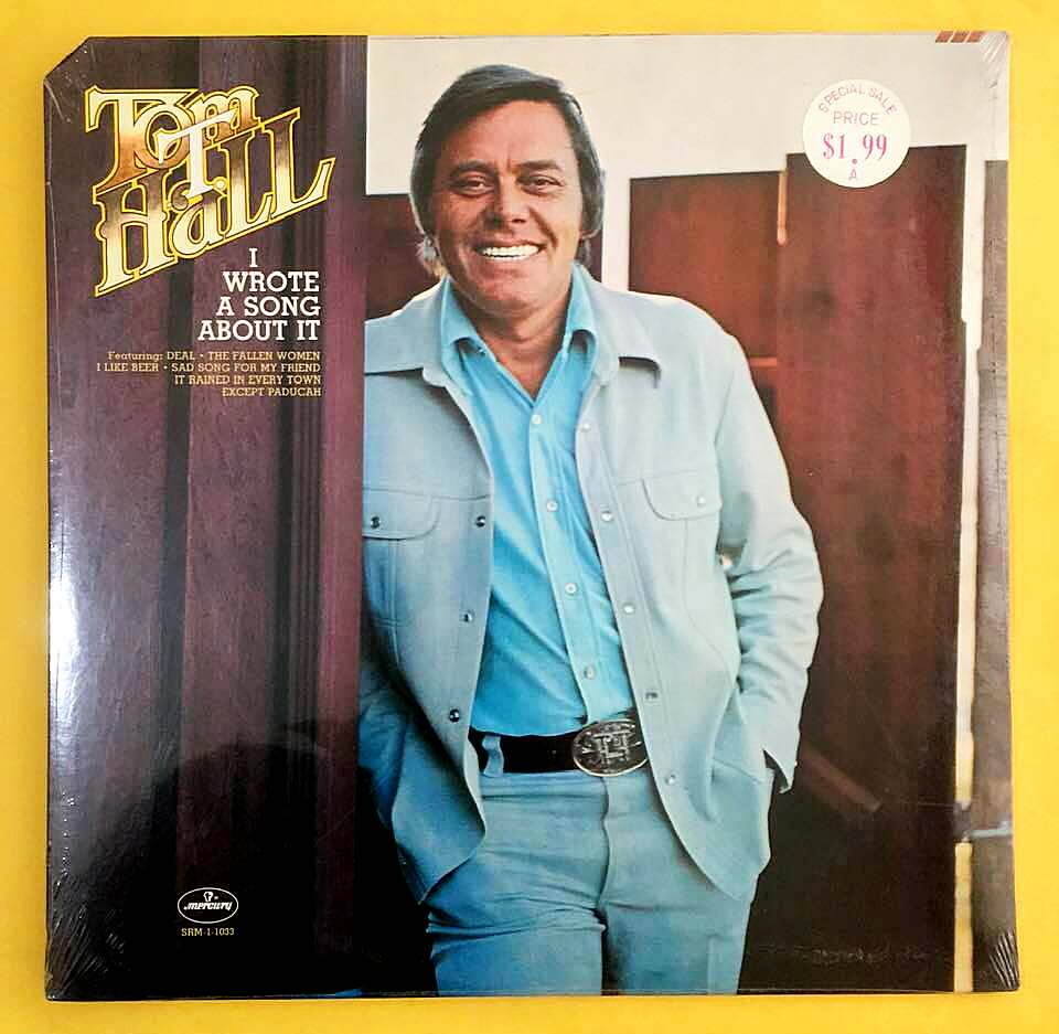 Tom T. Hall – I Wrote A Song About It