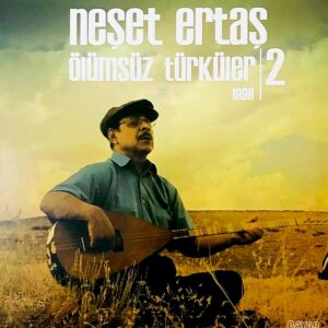 Neşet Ertaş - Ölümsüz Türküler 2