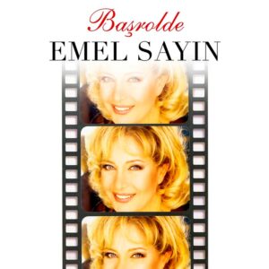 Emel Sayın - Başrolde