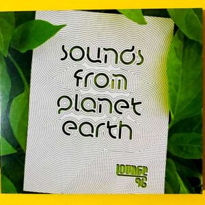Sounds from planet earth - Lounge 96