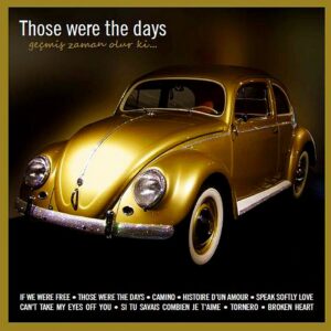 Those Were The Days - Geçmiş Zaman Olur ki