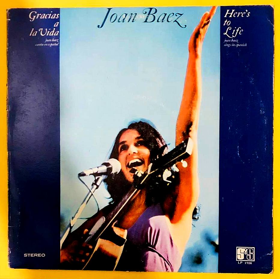 Joan Baez – Gracias A La Vida - Here's To Life