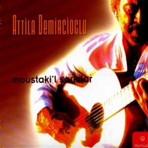 Atilla Demircioğlu - Moustaki'l Şarkılar - Ambalajında