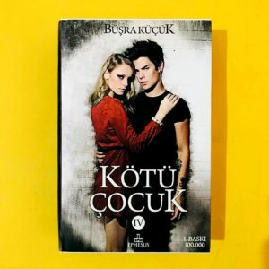 Büşra Küçük - Kötü Çocuk - IV - Ciltli