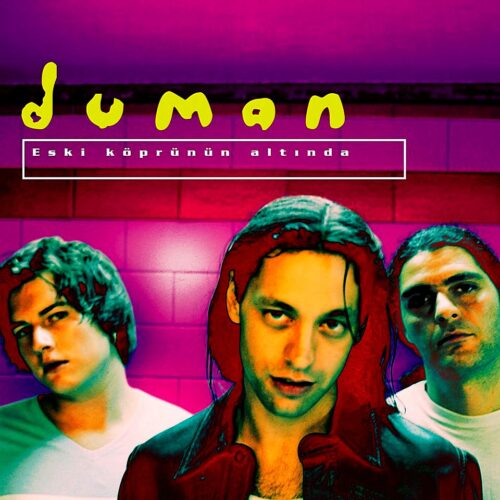 Duman - Eski Köprünün Altında