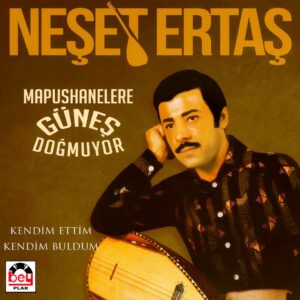 Neşet Ertaş - Mapushanelere Güneş Doğmuyor