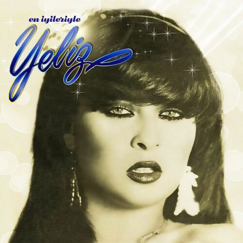 Yeliz - En İyileriyle
