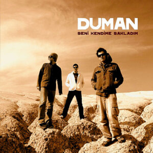 Duman - Seni Kendime Sakladım