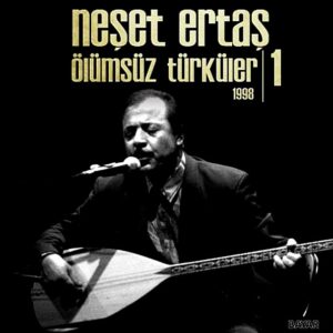 Neşet Ertaş - Ölümsüz Türküler 1