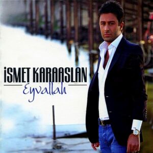 İsmet Karaaslan - Eyvallah - Ambalajında