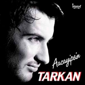 Tarkan - Aacayipsin - CD
