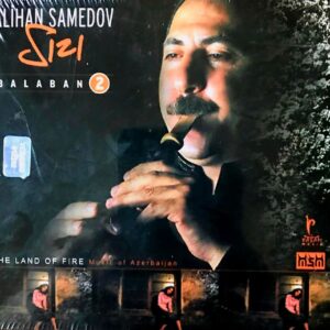 Alihan Samedov – Balaban 2 - Sızı - The Land Of Fire: Music Of Azerbaijan - Ambalajında