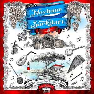 Meyhane Şarkıları 4 – Sazlı Sözlü Faslı Muhabbet