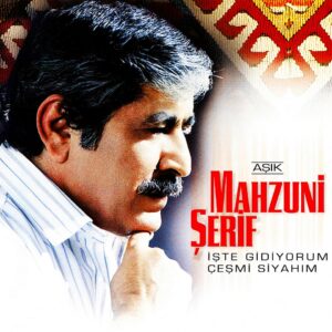 Aşık Mahzuni Şerif - İşte Gidiyorum Çeşmi Siyahım