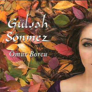 Gülşah Sönmez  - Ömür Borcu