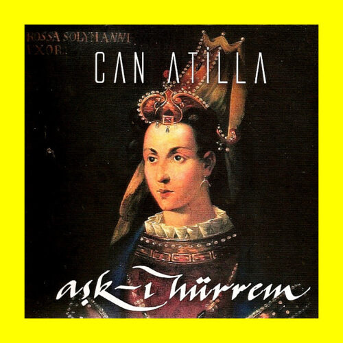 Can Atilla – Aşk-ı Hürrem - CD