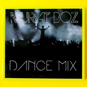 Murat Boz – Dance Mix