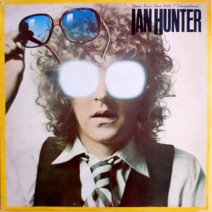 Ian Hunter - You're Never Alone With A Schizophrenic - Plak