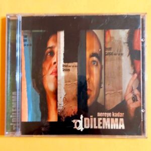 Dilemma - Nereye Kadar