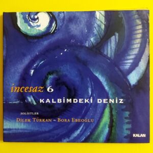 İncesaz - 6 - Kalbimdeki Deniz - CD