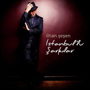 İlhan Şeşen - İstanbul'lu Şarkılar - CD