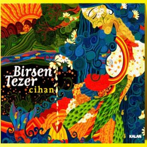 Birsen Tezer – Cihan - CD
