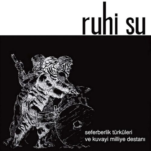 Ruhi Su - Seferberlik Türküleri Ve Kuvayi Milliye Destanı
