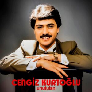 Cengiz Kurtoğlu - Unutulan  CD