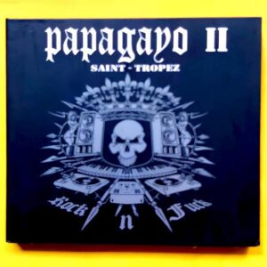 Papagayo II - Saint-Tropez - Rock N Fuck - 2 CD