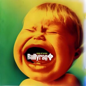Bullyrag - Songs Of Praise - CD - Ambalajında
