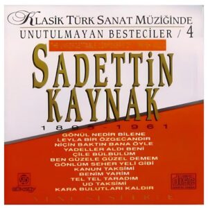 Sadettin Kaynak - Unutulmayan Besteciler - 4