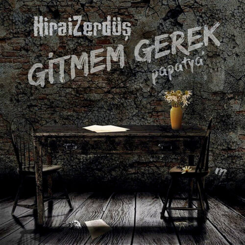 Hirai Zerdüş - Gitmem Gerek / Papatya - CD