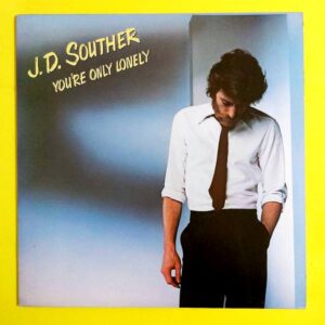 J.D. Souther - You're Only Lonely