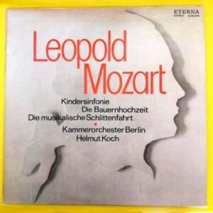 Leopold Mozart - Kindersinfonie / Die Bauernhochzeit / Die Musikalische Schlittenfahrt