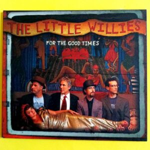 The Little Willies - For The Good Times