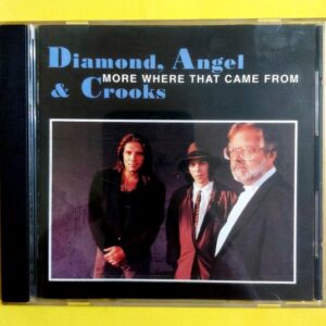 Diamond, Angel & Crooks – More Where That Came From