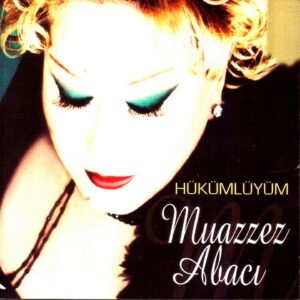 Muazzez Abacı - Hükümlüyüm - CD