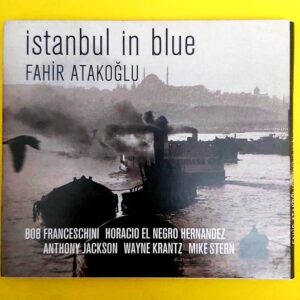 Fahir Atakoğlu – Istanbul In Blue